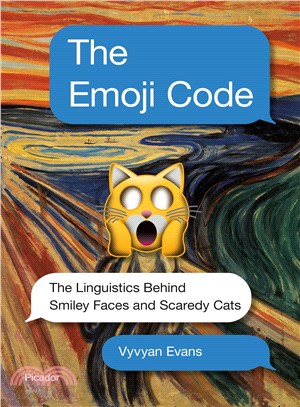 The Emoji Code ─ The Linguistics Behind Smiley Faces and Scaredy Cats