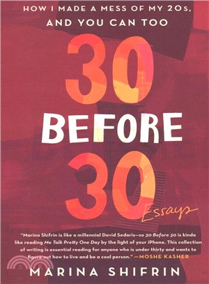 30 before 30 :how I made a mess of my 20s, and you can too /