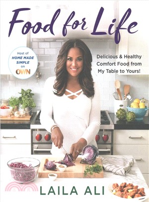 Food for life :delicious & healthy comfort food from my table to yours! /