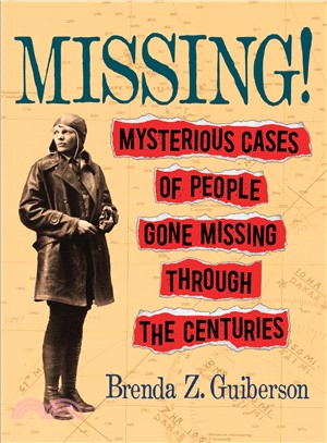 Missing! ― Mysterious Cases of People Gone Missing Through the Centuries