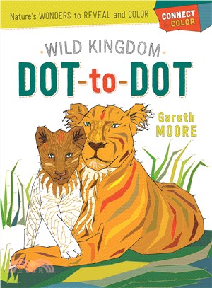 Wild Kingdom Dot-to-Dot ─ Nature's Wonders to Reveal and Color