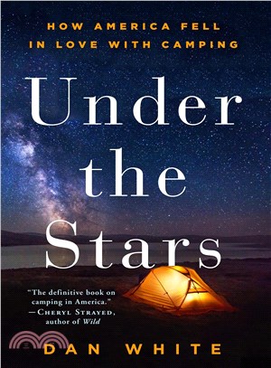 Under the Stars ─ How America Fell in Love With Camping