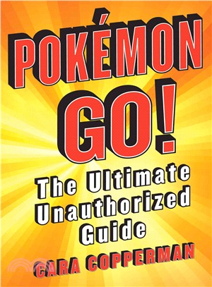 Pokemon Go! ─ The Ultimate Unauthorized Guide