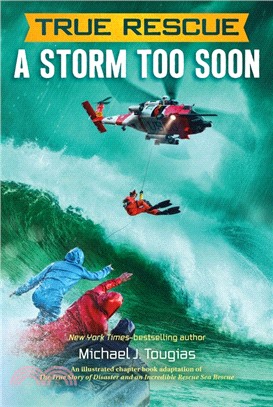 True Rescue: A Storm Too Soon: A Remarkable True Survival Story in 80-Foot Seas