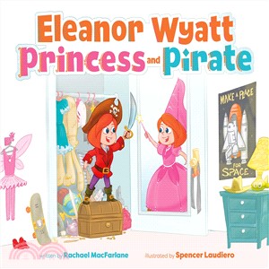 Eleanor Wyatt, princess and pirate /