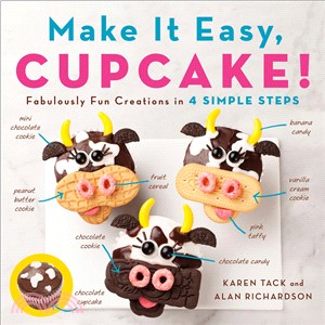 Make It Easy, Cupcake ─ Fabulously Fun Creations in 4 Simple Steps