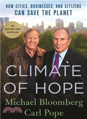 Climate of hope :how cities, businesses, and citizens can save the planet /