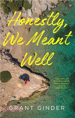 Honestly, We Meant Well: A Novel