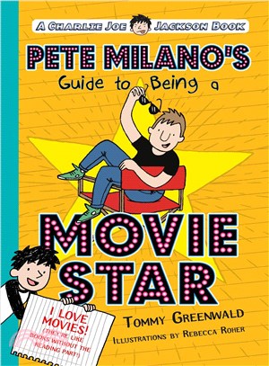 Pete Milano's Guide to Being a Movie Star