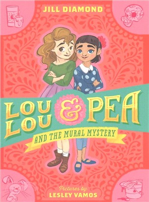 Lou Lou and Pea and the Mural Mystery