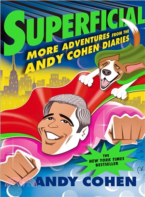 Superficial ─ More Adventures from the Andy Cohen Diaries