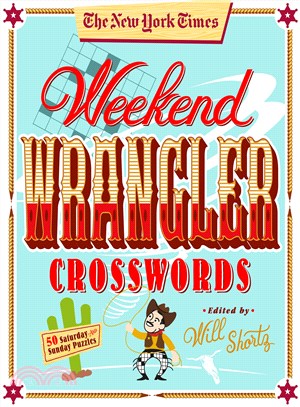The New York Times Weekend Wrangler Crosswords ─ 50 Saturday and Sunday Puzzles