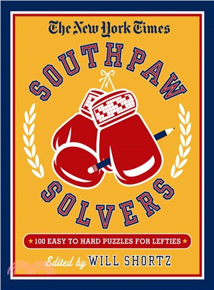 The New York Times Southpaw Solvers ─ 100 Easy to Hard Crossword Puzzles for Lefties