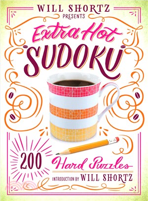 Will Shortz Presents Extra Hot Sudoku ─ 200 Hard Puzzles