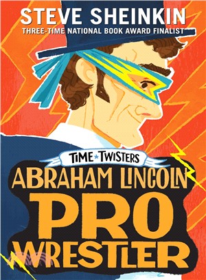 Abraham Lincoln, pro wrestler /