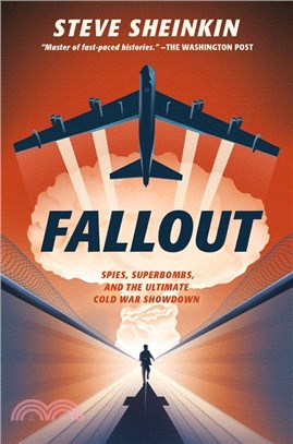 Fallout: Spies, Superbombs, and the Ultimate Cold War Showdown (精裝本)