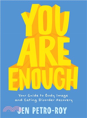 You Are Enough ― Your Guide to Body Image and Eating Disorder Recovery