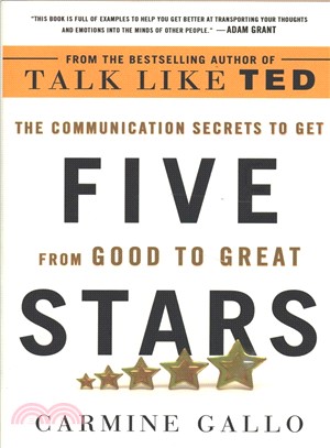 Five stars :the communication secrets to get from good to great /