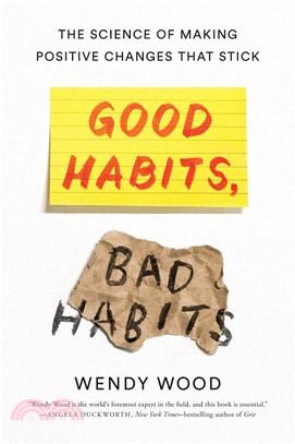 Good Habits, Bad Habits ― The Science of Making Positive Changes That Stick