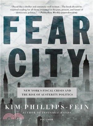 Fear City ─ New York's Fiscal Crisis and the Rise of Austerity Politics
