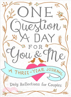 One Question a Day for You & Me ─ Daily Reflections for Couples: a Three-year Journal