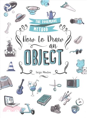 How to Draw an Object ― The Foolproof Method