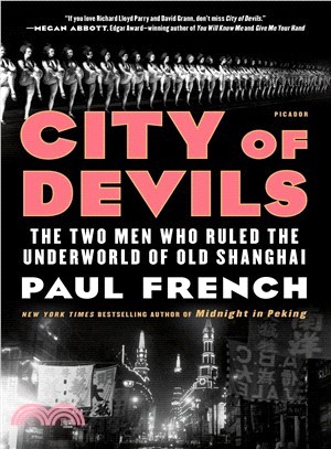 City of Devils ― The Two Men Who Ruled the Underworld of Old Shanghai