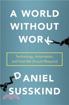A world without work :technology, automation, and how we should respond /