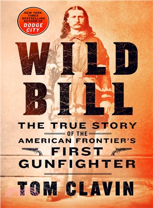 Wild Bill :the true story of...