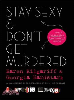 Stay Sexy & Don't Get Murdered ― The Definitive How-to Guide