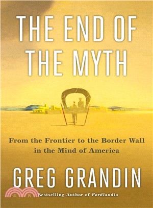 The End of the Myth ― From the Frontier to the Border Wall in the Mind of America