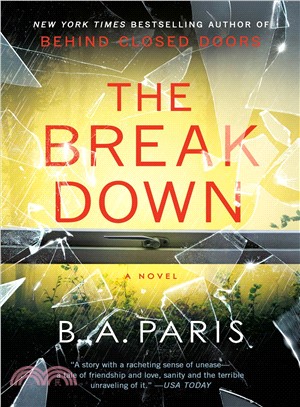 The Breakdown ─ The 2017 Gripping Thriller from the Bestselling Author of Behind Closed Doors