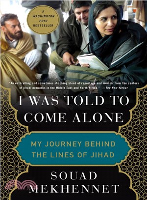 I was told to come alone :my journey behind the lines of jihad /