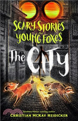 Scary Stories for Young Foxes: The City (平裝本)