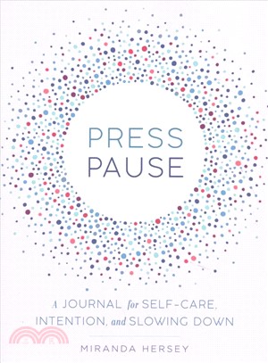 Press Pause ― A Journal for Self-Care, Intention, and Slowing Down