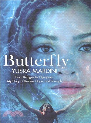Butterfly ― From Refugee to Olympian, My Story of Rescue, Hope, and Triumph