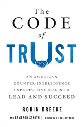 The Code of Trust ― An American Counterintelligence Expert's Five Rules to Lead and Succeed