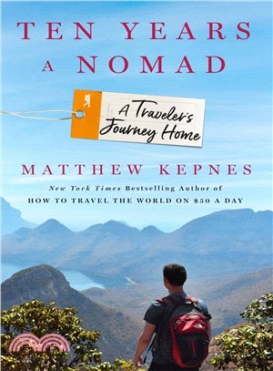 Ten Years a Nomad ― A Traveler's Journey Home