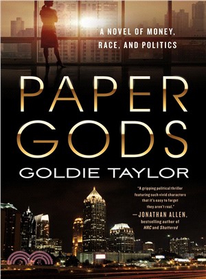 Paper Gods ― A Novel of Money, Race, and Politics