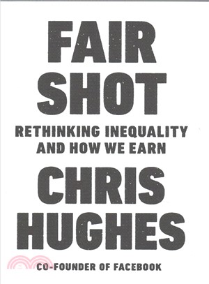 Fair shot :rethinking inequality and how we earn /