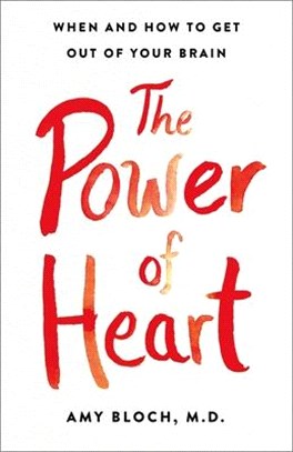 The Power of Heart ― When and How to Get Out of Your Brain