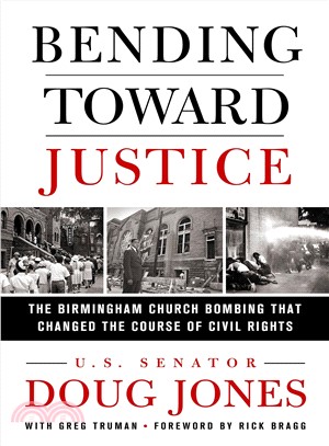 Bending Toward Justice ― The Birmingham Church Bombing That Changed the Course of Civil Rights