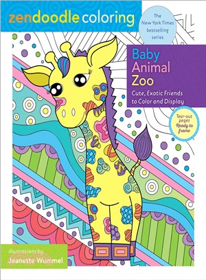 Zendoodle Coloring - Baby Animal Zoo ― Cute, Exotic Friends to Color and Display