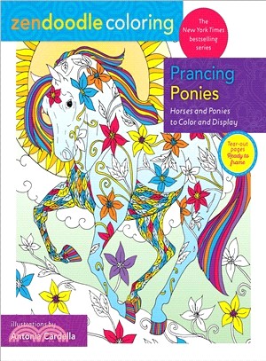 Zendoodle Coloring ― Prancing Ponies: Unicorns and Horses to Color and Display