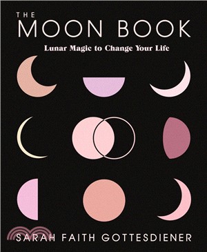 The Moon Book: Lunar Magic to Change Your Life