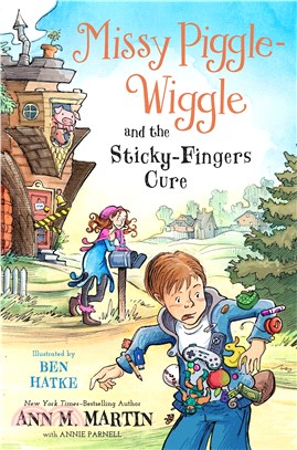 Missy Piggle-wiggle and the Sticky-fingers Cure