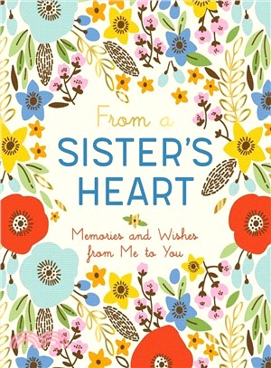 From a Sister's Heart ― Memories and Wishes from Me to You