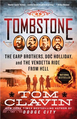 Tombstone ― The Earp Brothers, Doc Holliday, and the Vendetta Ride from Hell