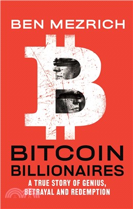 Bitcoin Billionaires ― A True Story of Genius, Betrayal, and Redemption