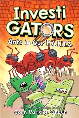 InvestiGators #4: Ants in Our P.A.N.T.S. (精裝本)(graphic novel)